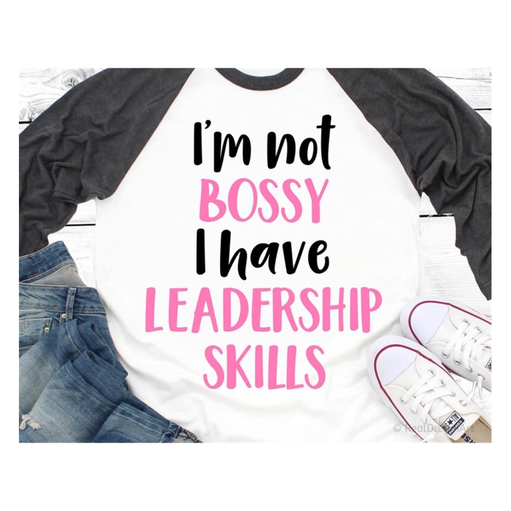 MR-9920238038-im-not-bossy-i-have-leadership-skills-baby-girl-svg-funny-image-1.jpg
