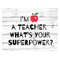 MR-9920238215-im-a-teacher-whats-your-superpower-svg-teachers-svg-teacher-image-1.jpg
