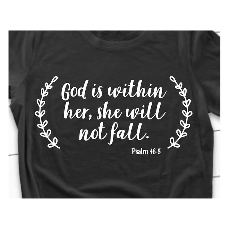 MR-9920238330-god-is-within-her-she-will-not-fall-svg-scripture-svg-bible-image-1.jpg