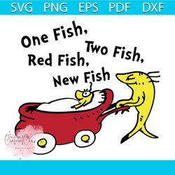 one fish two fish red fish new fish svg, dr seuss svg, red fish svg, blue fish svg, dr seuss quotes, dr seuss gift svg,