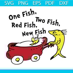 one fish two fish red fish new fish svg, dr seuss svg, red fish svg, blue fish svg, dr seuss quotes, dr seuss gift svg,
