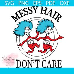 messy hair dont care svg, dr seuss svg, cat in the hat svg, dr seuss thing svg, thing 1 svg, thing 2 svg, read book svg,