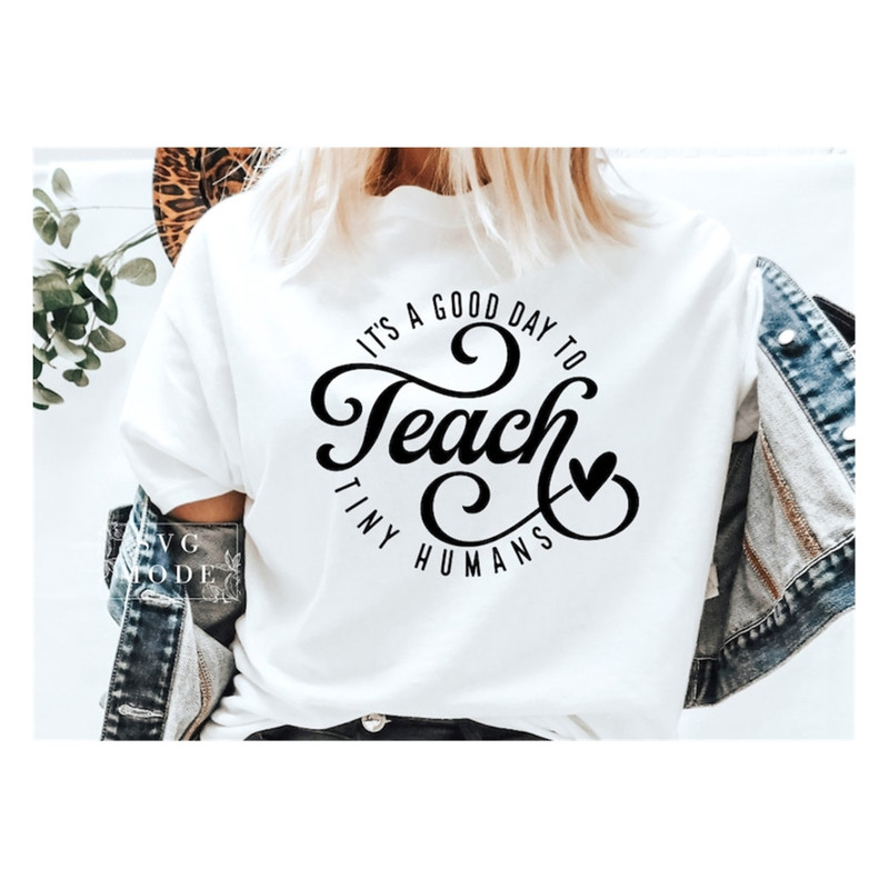 MR-9920238569-it-is-a-good-day-to-teach-tiny-humans-svg-png-pdf-teacher-image-1.jpg