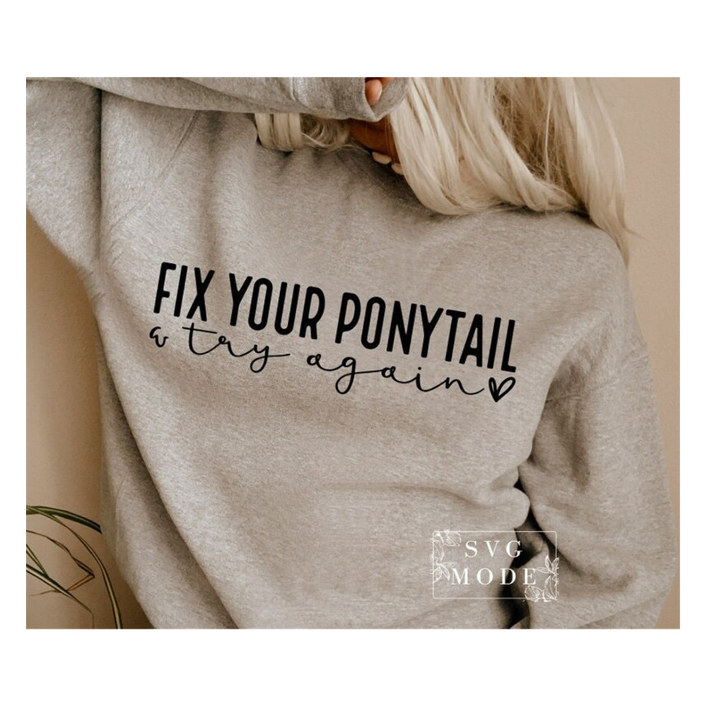 MR-99202385839-fix-your-ponytail-try-again-svg-png-motivational-svg-image-1.jpg