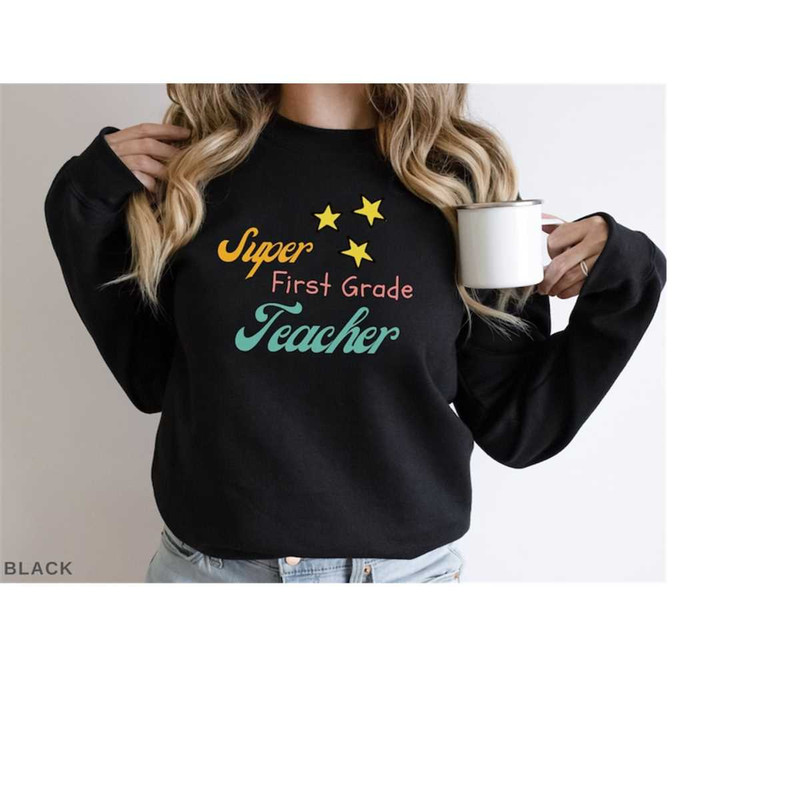 MR-9920239213-first-grade-teacher-sweatshirt-for-elementary-teacher-gift-for-image-1.jpg