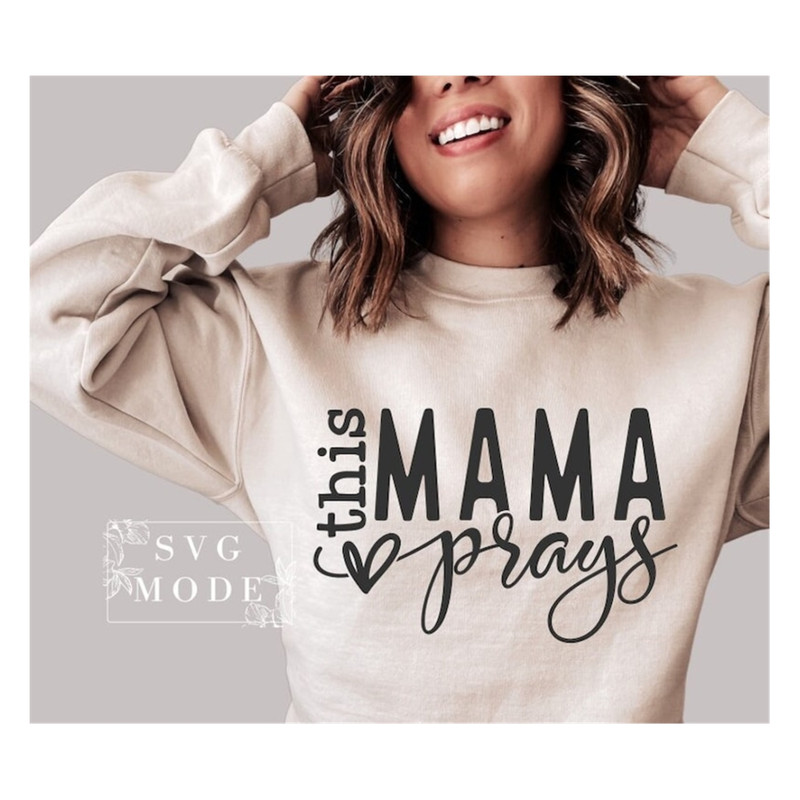 MR-9920239652-this-mama-prays-svg-png-mom-svg-love-like-jesus-svg-mom-image-1.jpg