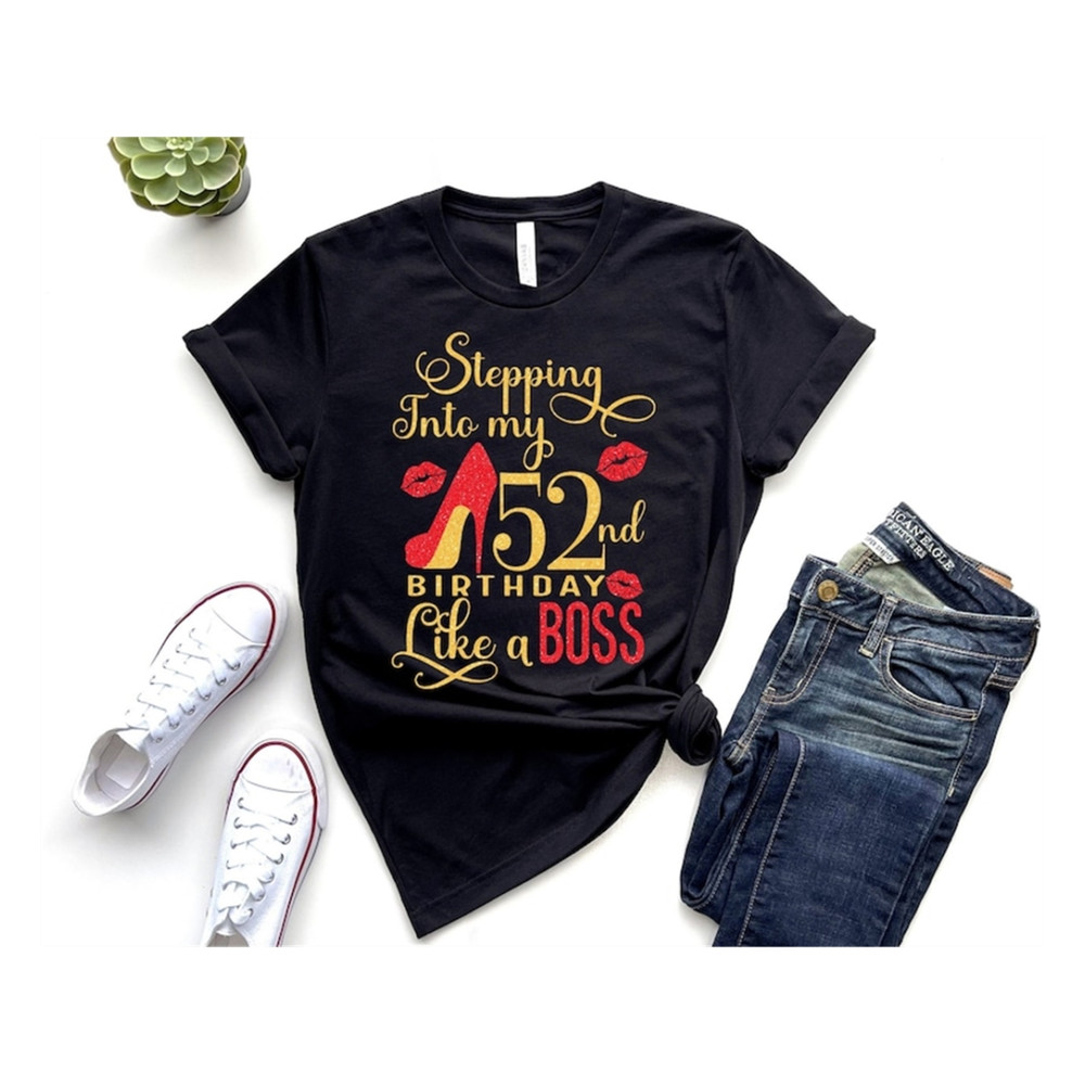 MR-9920239712-stepping-into-my-birthday-like-a-boss-svg-52-birthday-svg-image-1.jpg