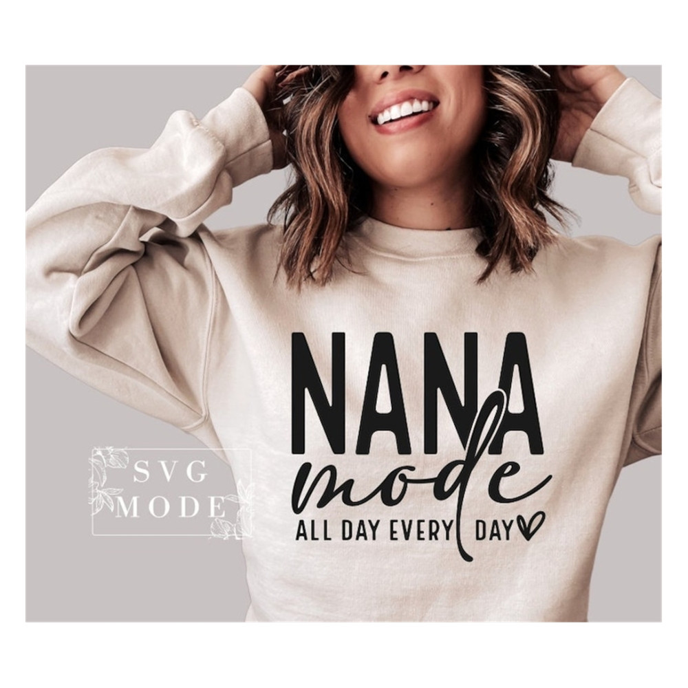 MR-9920239743-nana-mode-all-day-svg-png-nana-shirt-svg-nana-life-svg-best-image-1.jpg
