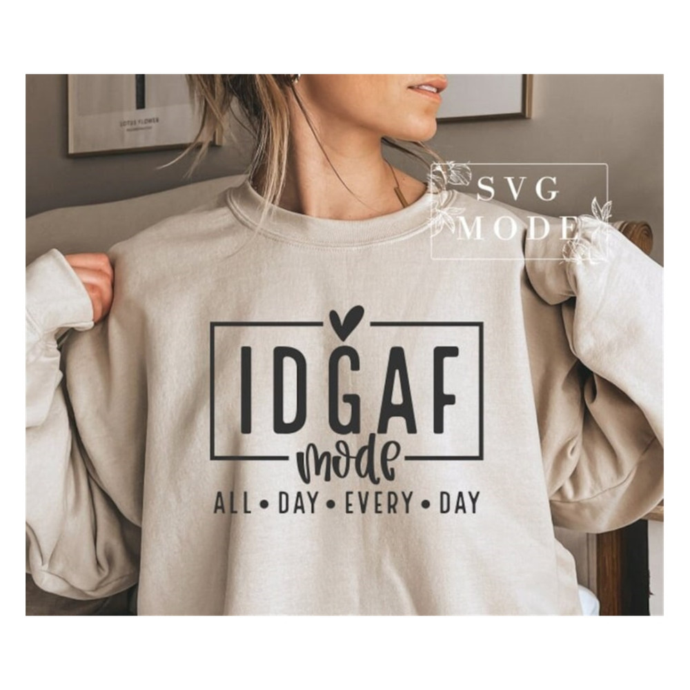 MR-99202391347-idgaf-mode-svg-png-feeling-kinda-idgaf-ish-today-svg-bitch-image-1.jpg
