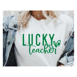 lucky teacher svg png pdf, one lucky teacher svg, st patricks day svg, st patricks shirt, st paddys day svg, funny st pa