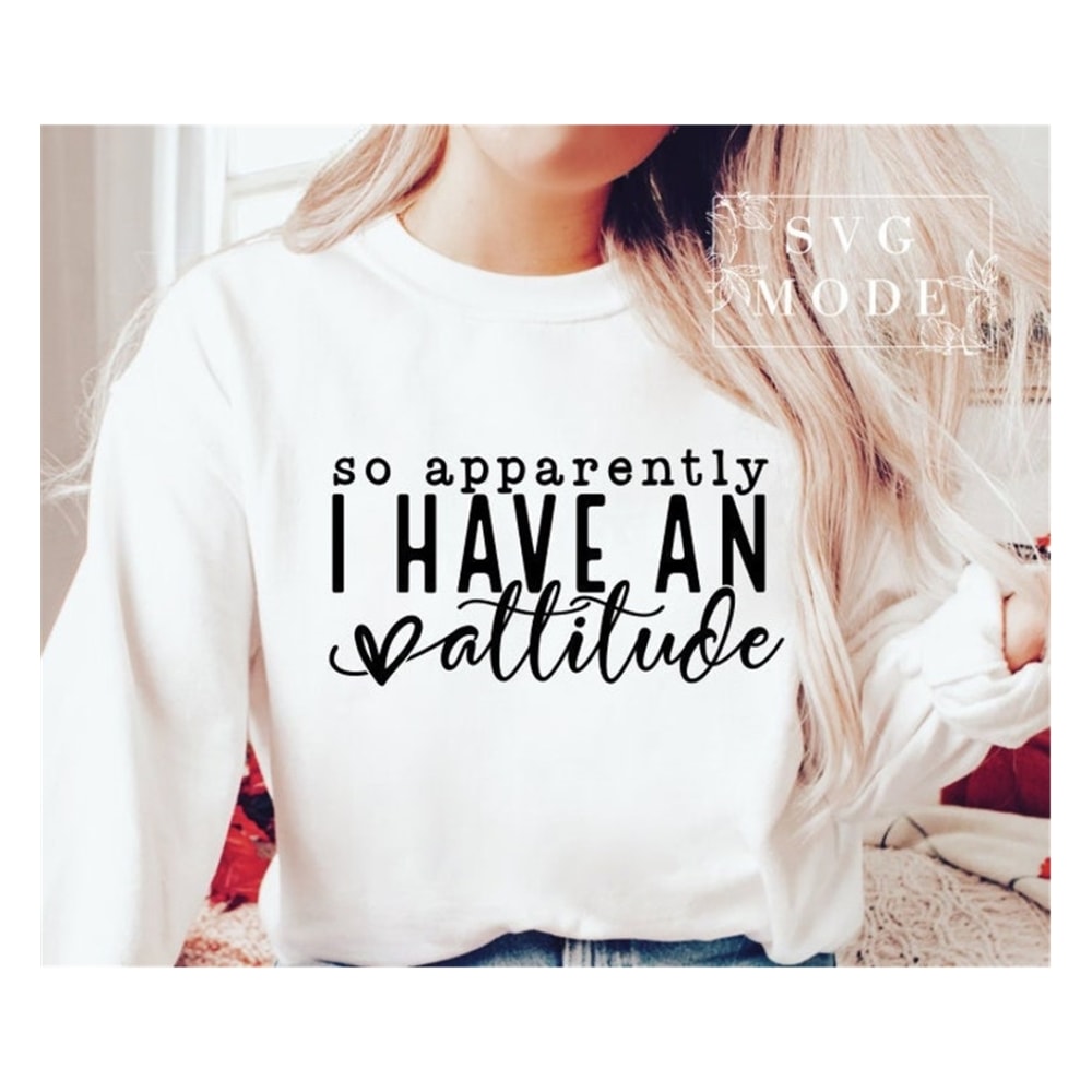 MR-99202394749-so-apparently-i-have-an-attitude-svg-attitude-svg-dramatic-image-1.jpg