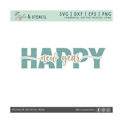 happy new year svg - happy new year - happy new year 2022 svg - new years svg - happy new year shirt svg - new year png