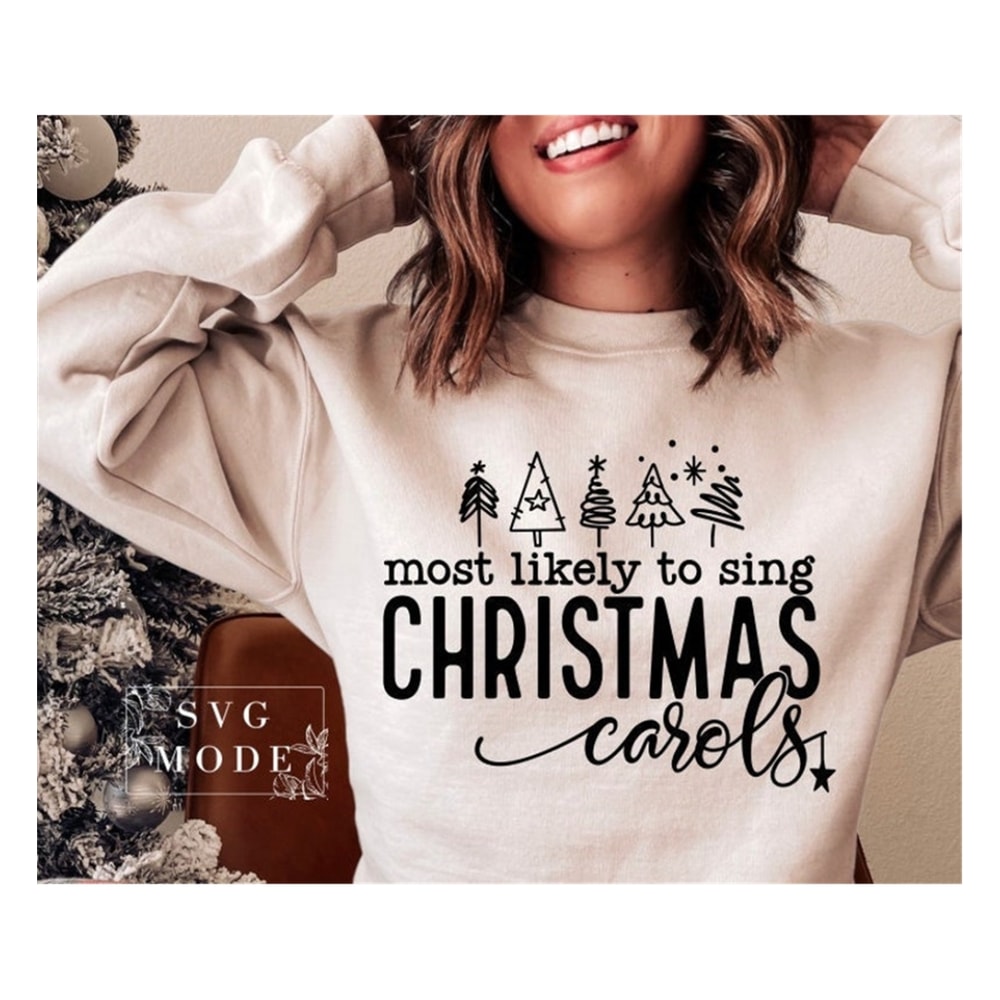 MR-99202395211-most-likely-to-sing-christmas-carols-svg-christmas-vibes-svg-image-1.jpg