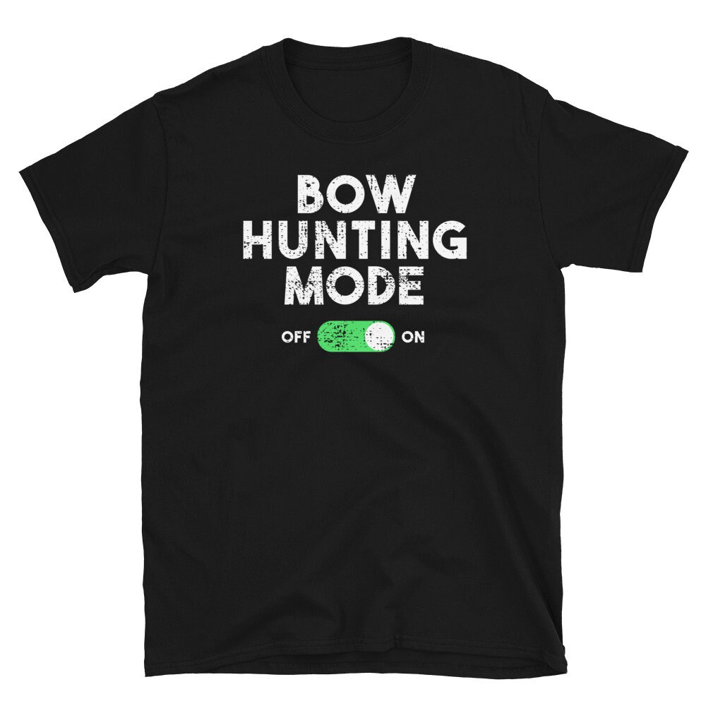 Bow Hunting Mode On Unisex T-Shirt.jpg