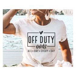 off duty svg png, vacation svg, vacay vibes svg, teacher off duty svg, summer svg, teacher vacation svg, teacher shirt s