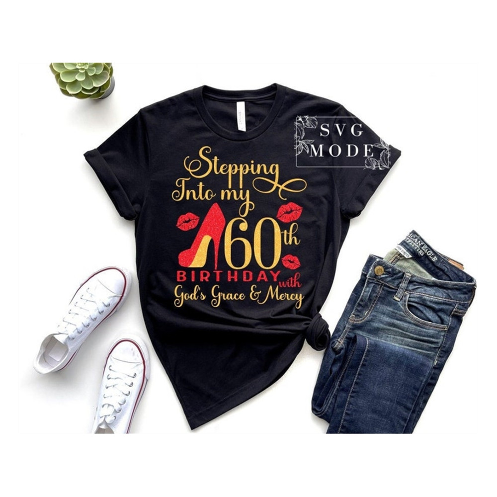 MR-9920239565-stepping-into-my-birthday-with-gods-grace-svg-60th-image-1.jpg