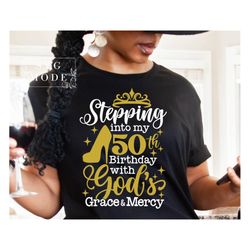 stepping into my 50th birthday svg, fifty and fabulous svg, hello fifty svg, 50th birthday svg, birthday queen svg, it's