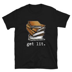 stack of books get lit book reader unisex t-shirt