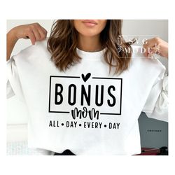 bonus mom svg png pdf, mom svg, bonus mama svg, stepmom svg, motherhood svg, mother's day svg, mom life svg, best bonus