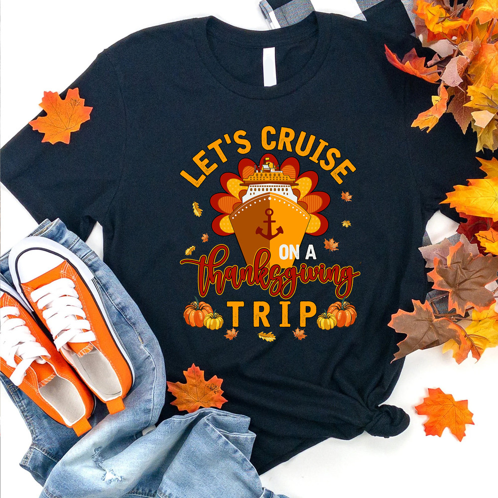 Thanksgiving Cruise 2022 Shirt, Family Cruise Shirt, Fall Cruise Shirt, Thanksgiving Cruise Vacation, Thanksgiving Family Tee-28.jpg