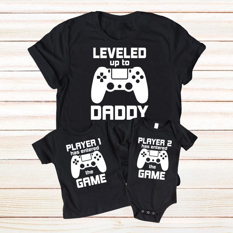 Leveled Up To Daddy Player 2 Has Entered The Game T-shirt, Matching Dad And Baby Shirts, Matching Father Baby Gift Set, Dad Gift-17.jpg
