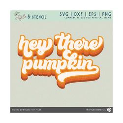 hey there pumpkin svg - hey there pumpkin - fall svg - fall decor - retro fall svg - hello pumpkin - retro font - retro