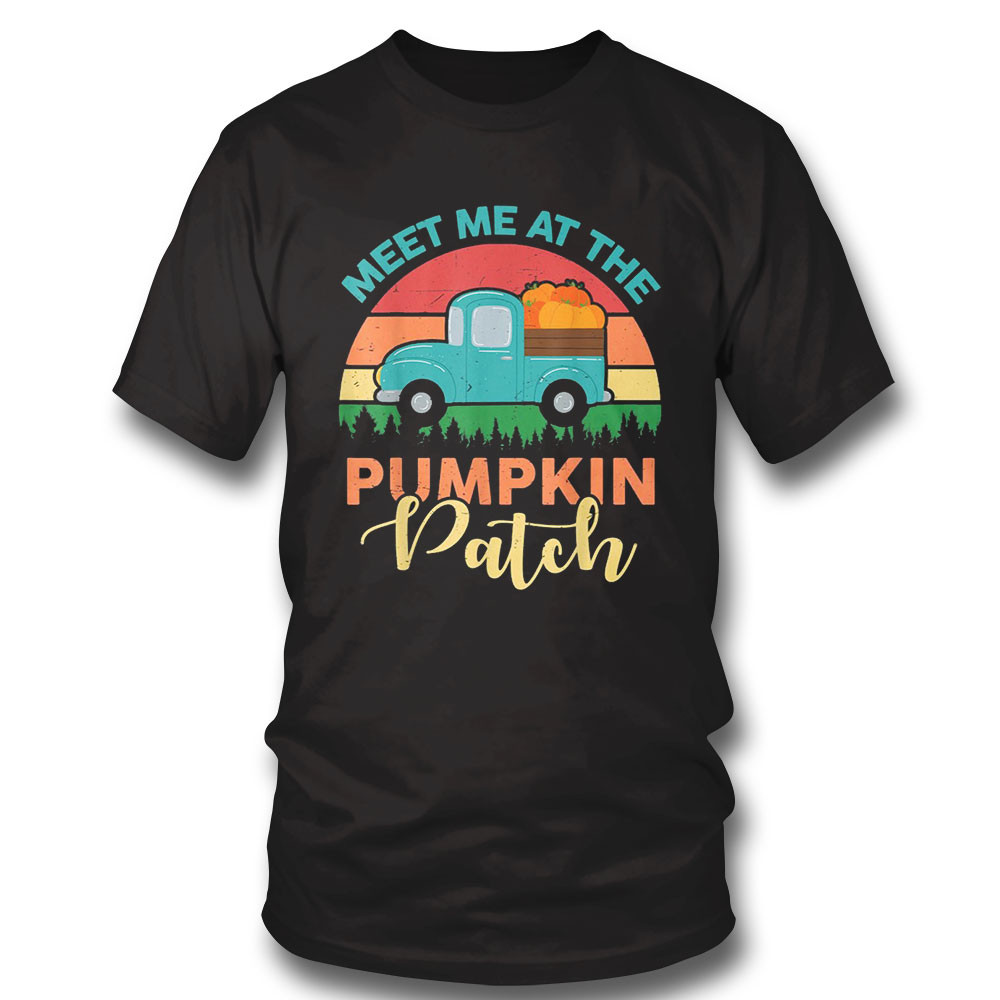 1-shirt-meet-me-at-the-pumpkin-patch-thanksgiving-fall-halloween-shirt.jpeg