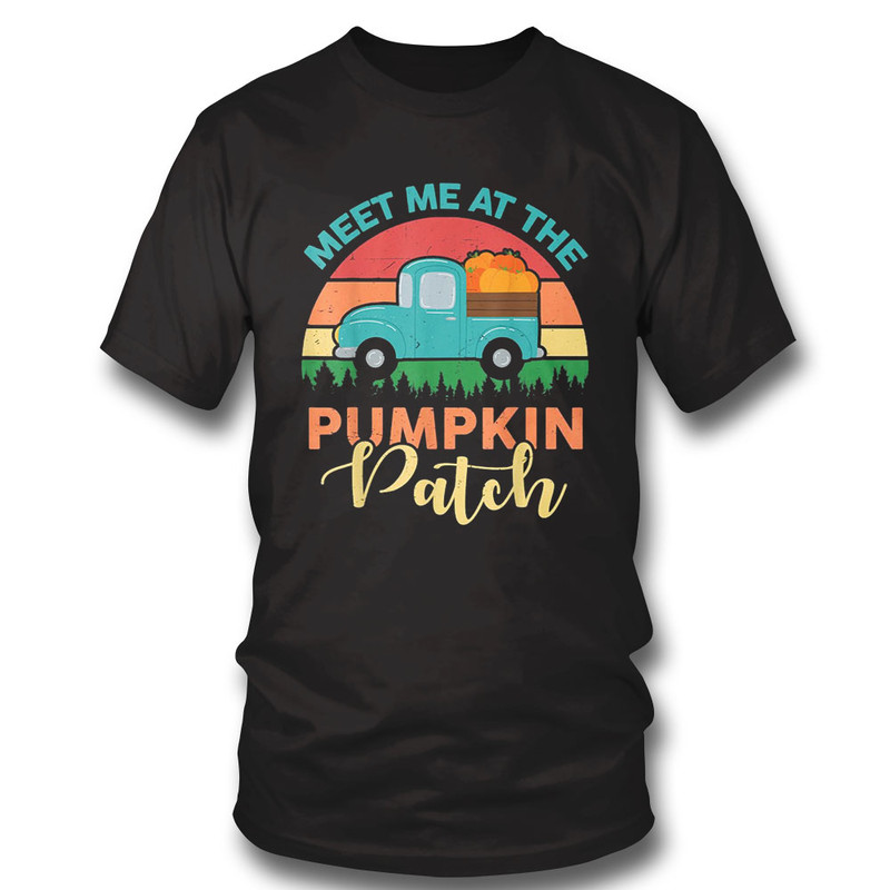 1-shirt-meet-me-at-the-pumpkin-patch-thanksgiving-fall-halloween-shirt.jpeg