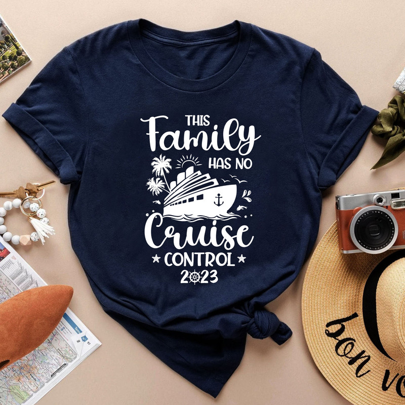 This Family Has No Cruise Control 2023 Shirt, Family Cruise Squad, Matching Family Cruising Shirt, Boat Trip 2023, Family Cruise Trip Gift.jpg