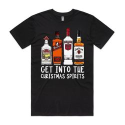 christmas t-shirt for men, funny men's t-shirt, get into the christmas spirits, men's christmas t, funny christmas t-shi