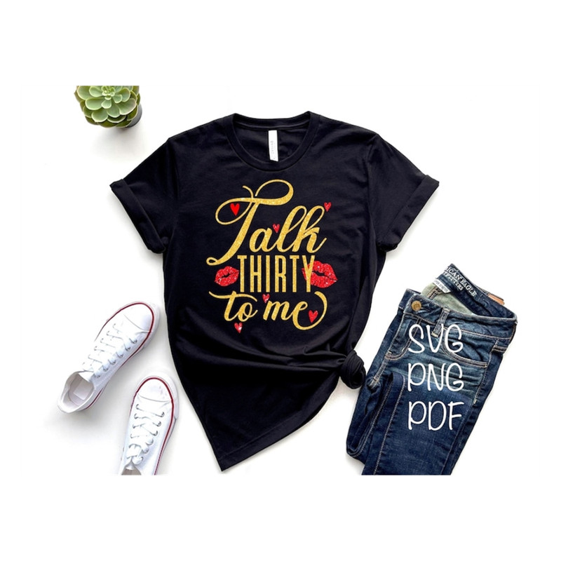 MR-992023144435-talk-thirty-to-me-svg-png-pdf-30th-birthday-svg-birthday-image-1.jpg