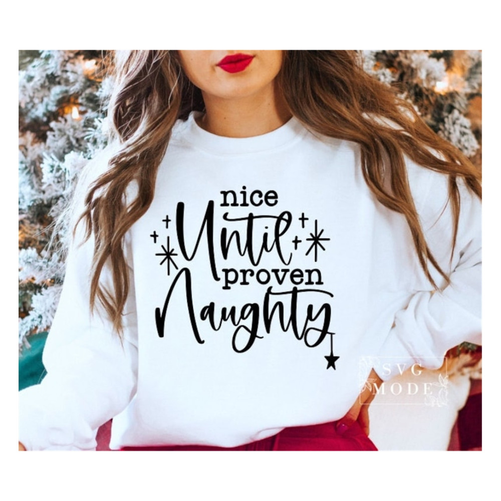MR-992023144616-nice-until-proven-naughty-svg-christmas-vibes-svg-merry-image-1.jpg