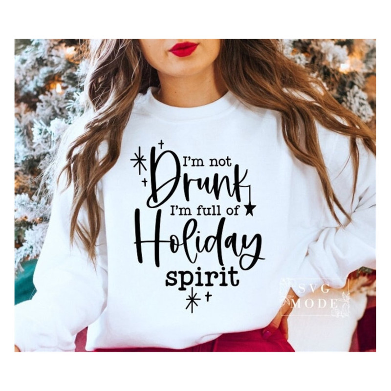 MR-99202315224-not-drunk-im-full-of-christmas-spirit-svg-christmas-image-1.jpg