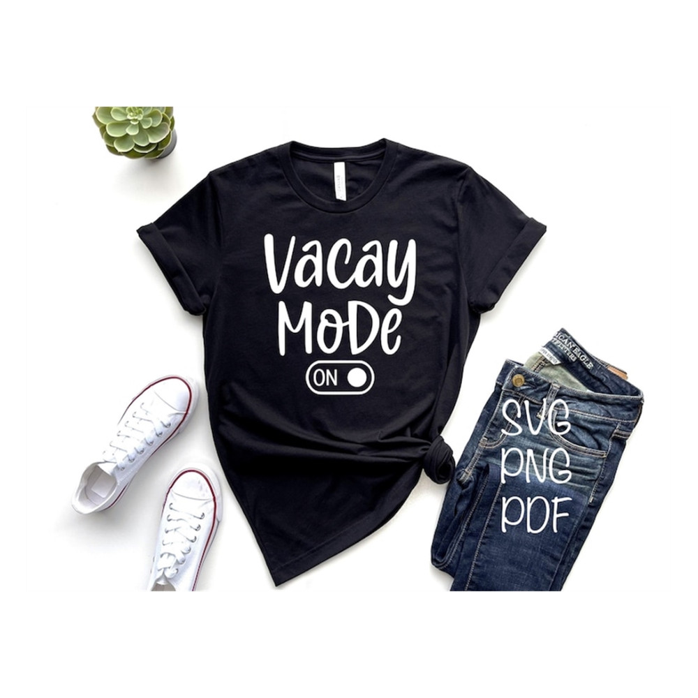 MR-99202315632-vacay-mode-on-svg-png-pdf-family-vacation-svg-vacay-svg-image-1.jpg