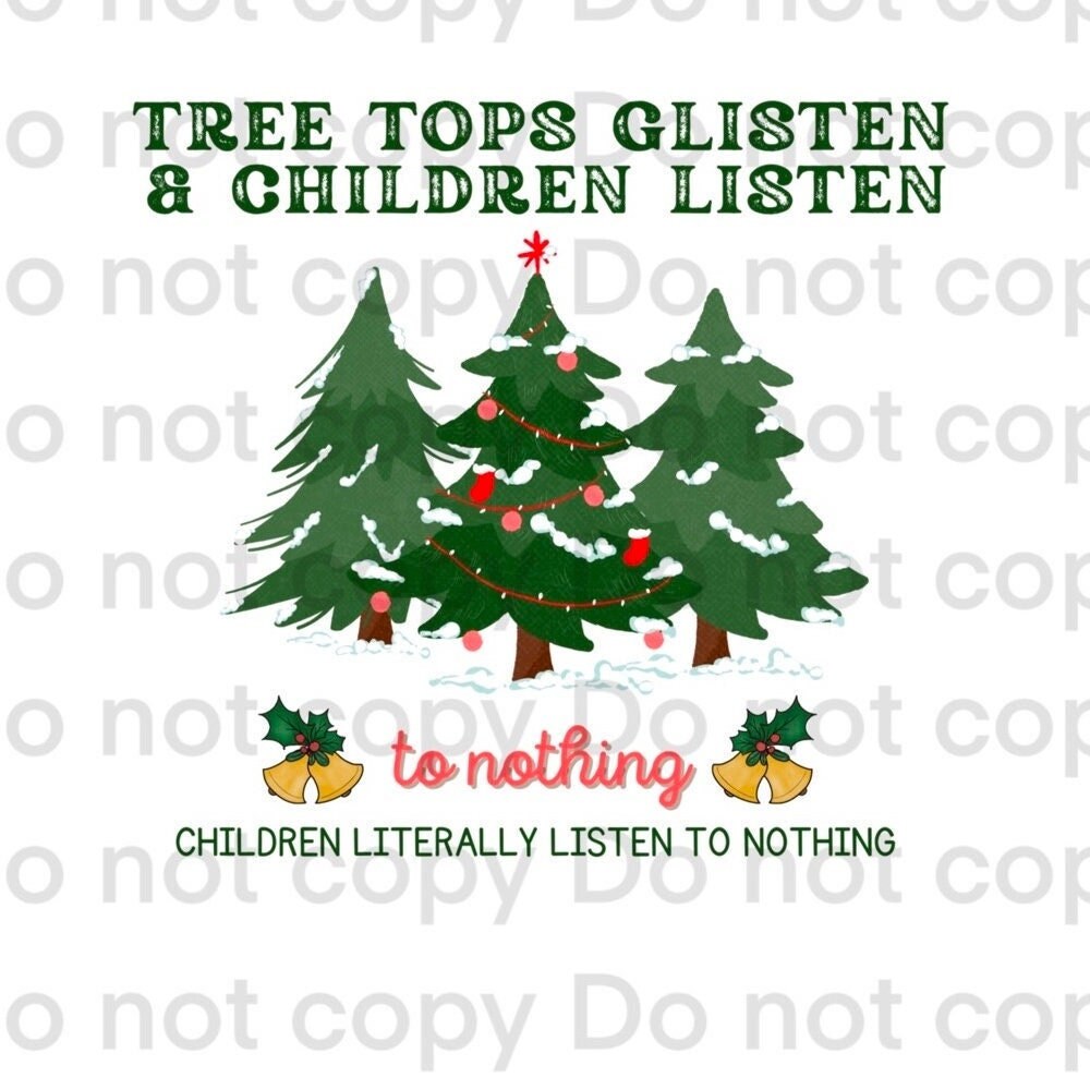 Vintage Tree Tops Glisten Children Listen to Nothing Mom Teacher Funny Christmas Holiday PNG Digital Design for Sublimation T Shirt - 1.jpg