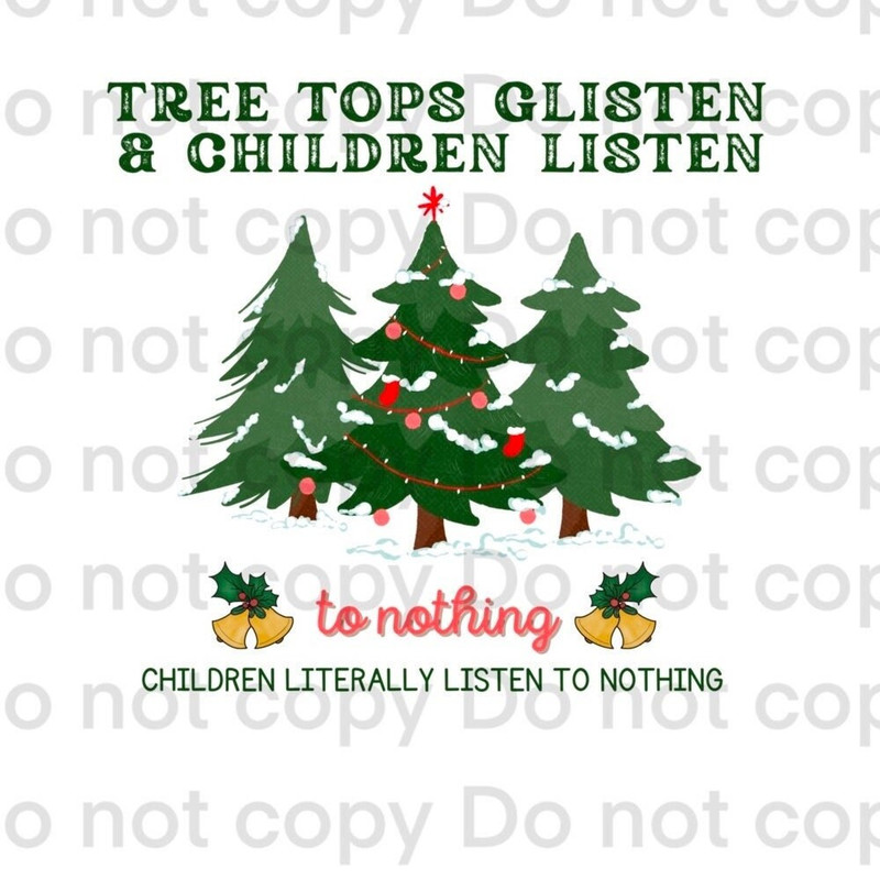 Vintage Tree Tops Glisten Children Listen to Nothing Mom Teacher Funny Christmas Holiday PNG Digital Design for Sublimation T Shirt - 1.jpg