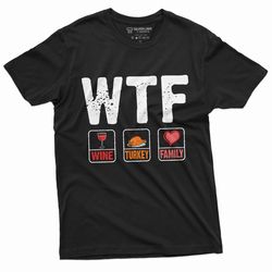 thanksgiving funny t-shirt wtf wine turkey family tee shirt thanksgiving dinner humor tee mens womens shirts
