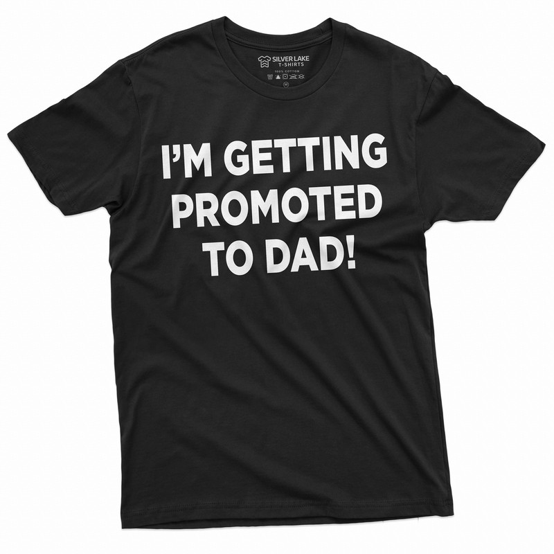 Mens Getting Promoted To Dad Tee shirt New father 2022 2023 Baby Shower announcement Tshirt Gender reveal Tee.jpg