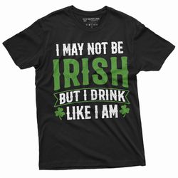 men's saint patrick's drinking funny t-shirt non-irish party tee shirt i may not be irish pub st patricks tee shirt