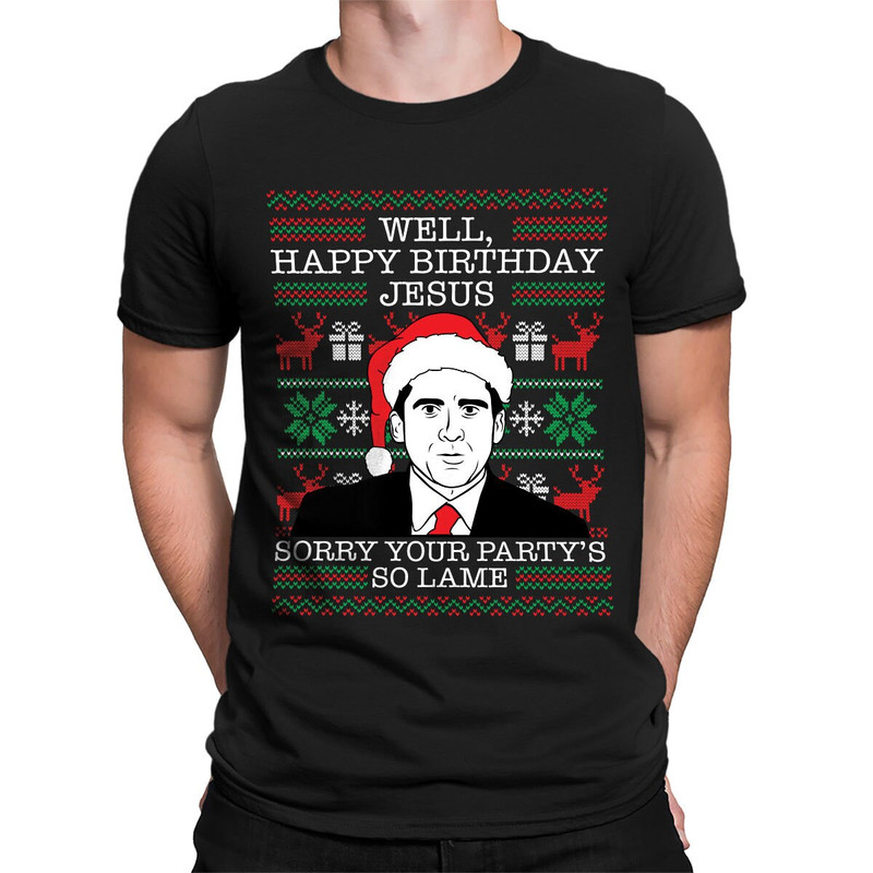 Well, Happy Birthday Jesus Sorry Your Party's So Lame Office Paper Schrute Farms Dwight Michael Scott Manager Men's T-shirt OSF-0145.jpg
