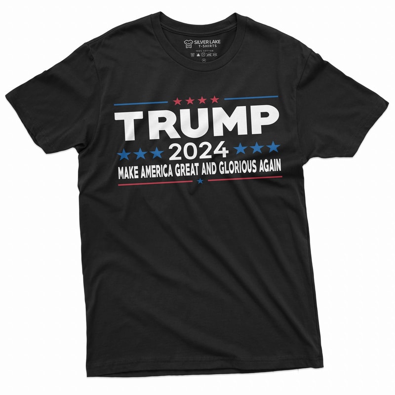 Trump - Make America Great and Glorious Again T-shirt Trump 2024 American patriotic Political Tee Shirt Republican party Elections Tee.jpg