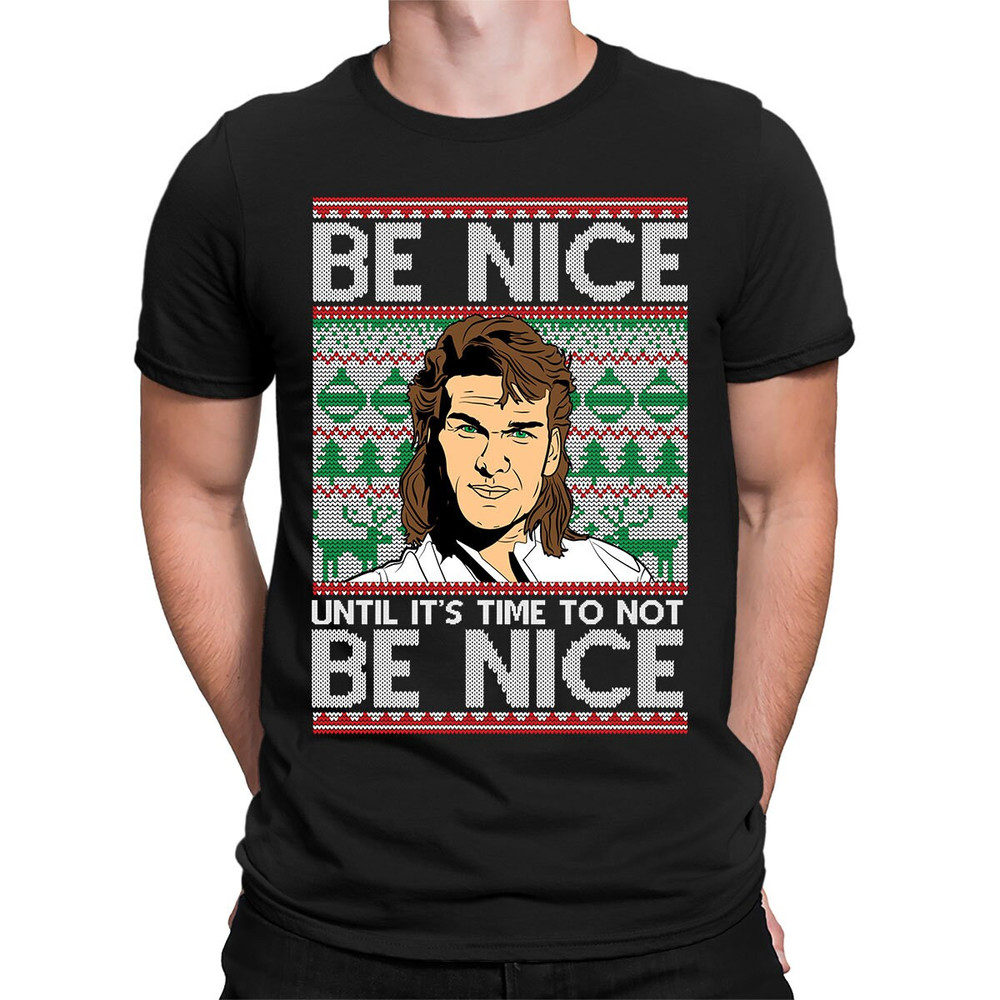 Be Nice Until It's Time To Not Be Nice Happy Holidays Merry Christmas Road House Swayze Pop Culture Xmas Reindeer Men's T-shirt OSF-0162.jpg