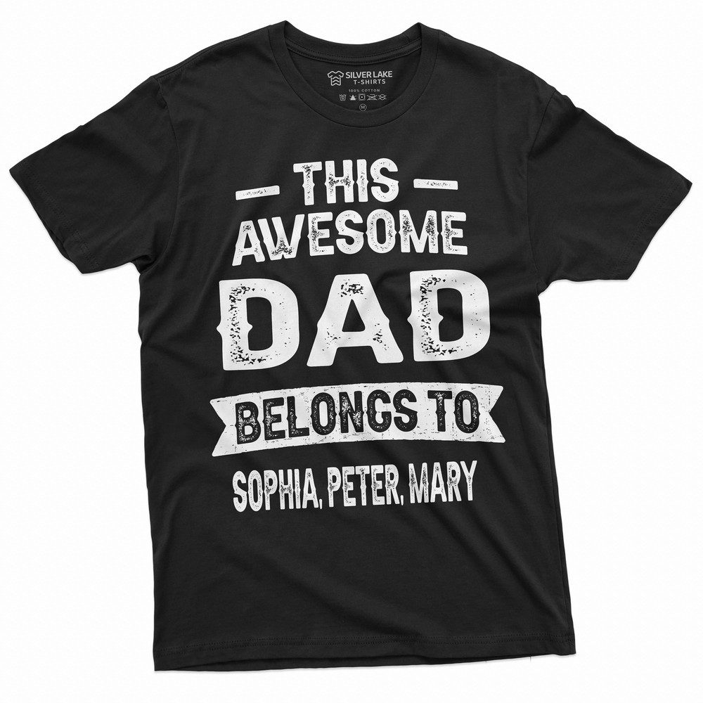 Men's Customizable This Dad belongs to YOUR NAMES T-shirt Father's Day Custom tee personalized Son daughter gift for Daddy Change Text Tee.jpg