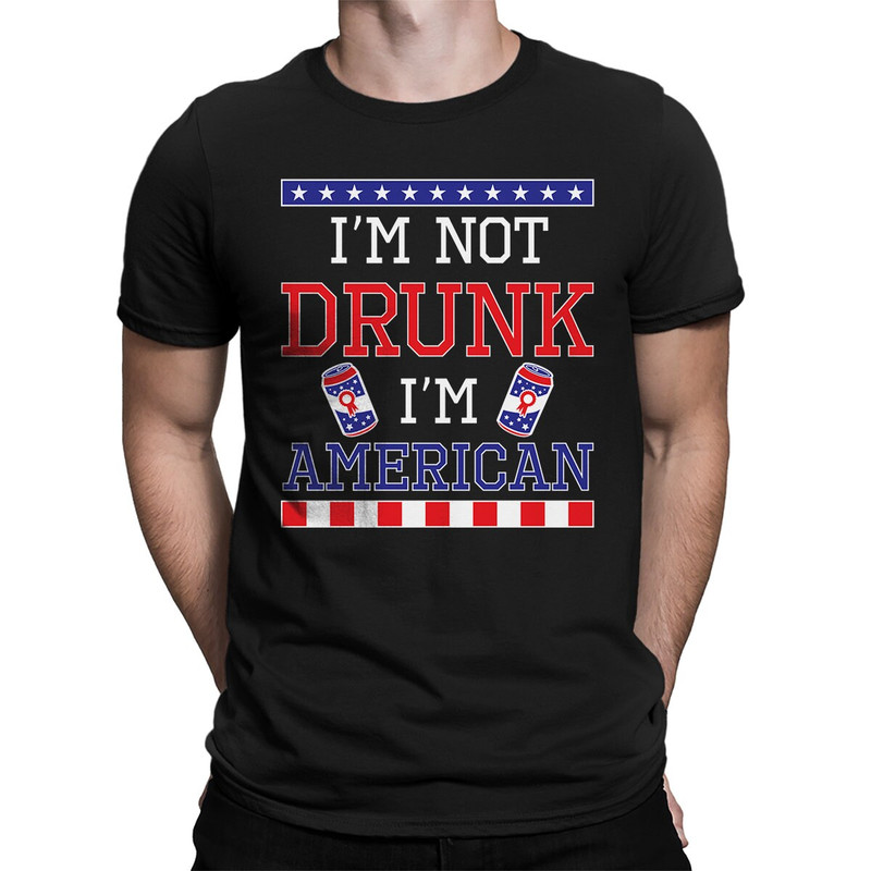 I'm Not Drunk I'm American Drinker Ales Lagers Stouts & Porters Patriotism Country Pride Patriotic Red White and Blue Men's T-shirt SF-0497.jpg