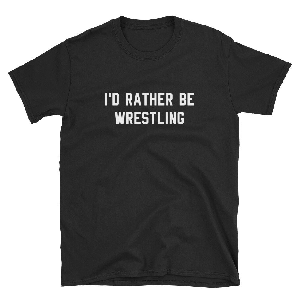 Wrestling Shirt, Wrestling Gift, Wrestler Shirt, Wrestler Gift, Wrestle Shirt, I'd Rather Be Wrestling.jpg