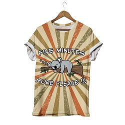 five minutes more please koala t-shirt
