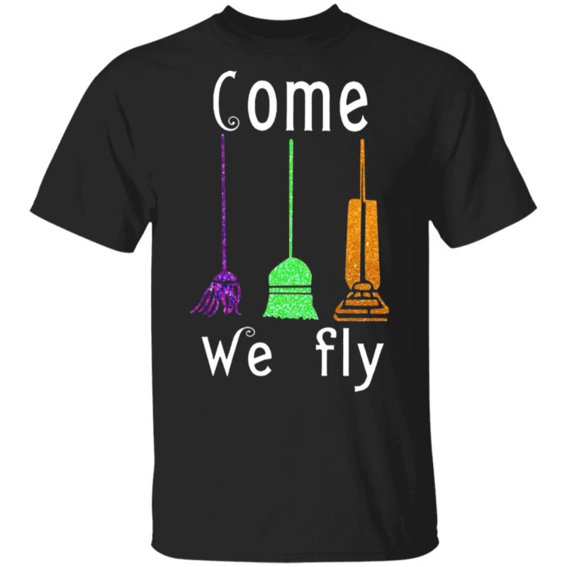 Hocus Pocus Halloween Witches Come We Fly Shirts.jpg