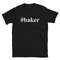 Baker Shirt, Baking Shirt, Baker Gift, Funny Baking Shirt, Gift for Baker, Cookie Baker Shirt, Cookie Maker Shirt, Hashtag Baker.jpg
