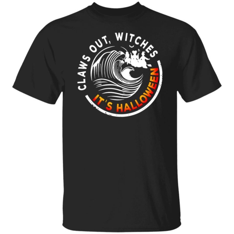 Claws Out Witches! It’s Halloween Sanderson Sisters Hocus Pocus T-Shirt.jpg