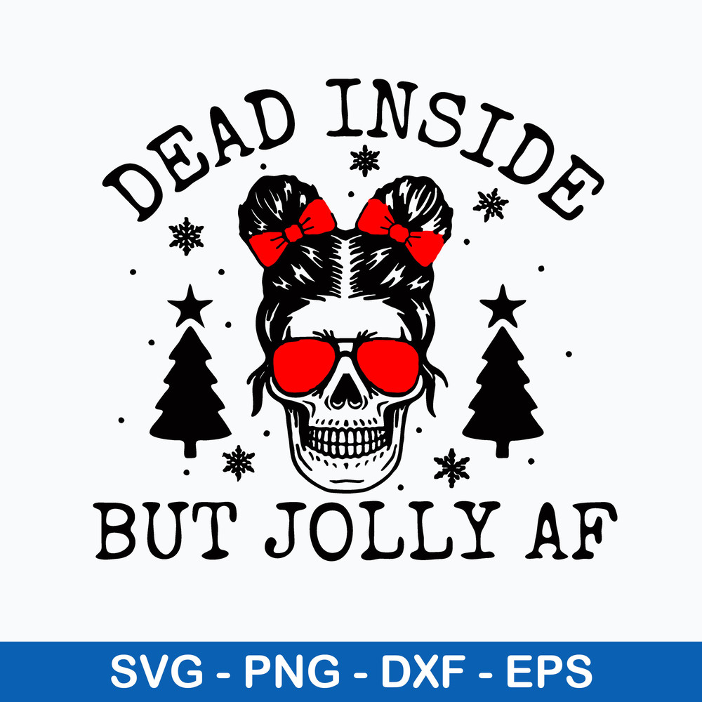 Dead Inside but Joly AF Messy Bun  Svg, Mom Life Svg, Christmas Tree Svg, Png Dxf Eps File.jpeg